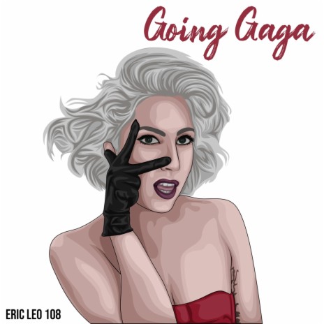 Going Gaga | Boomplay Music