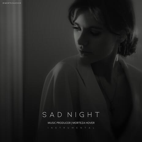 Sad Night | Boomplay Music