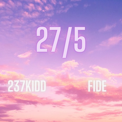 27/5 ft. Fide | Boomplay Music