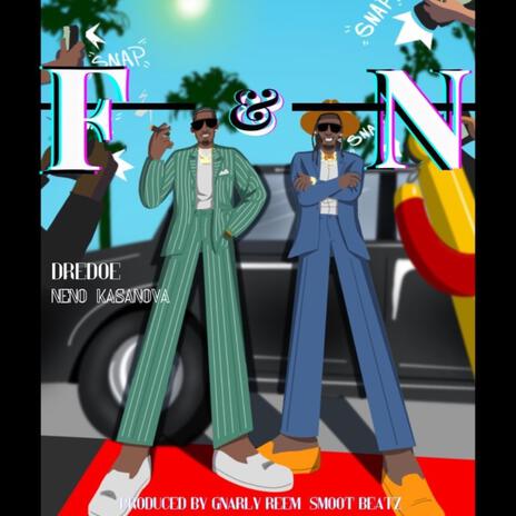 F&N ft. Neno Kasanova | Boomplay Music