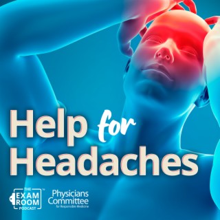 Headache Relief: Foods That Help, Foods That Trigger | Dr. Neal Barnard Exam Room LIVE Q&A