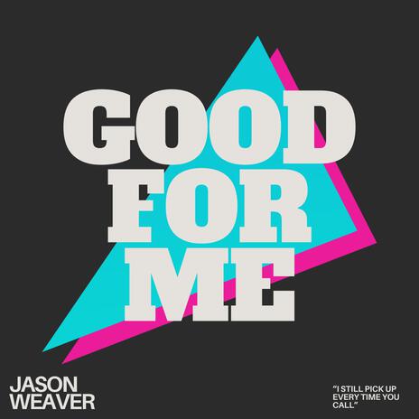 Good For Me | Boomplay Music