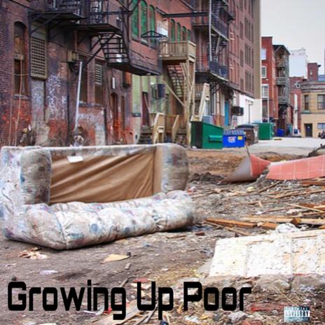 Growing Up Poor | Boomplay Music