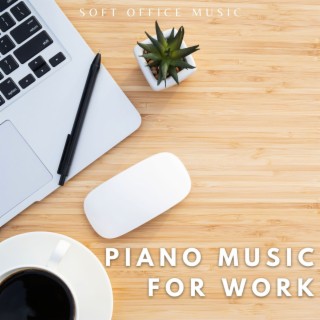 Piano Music for Work
