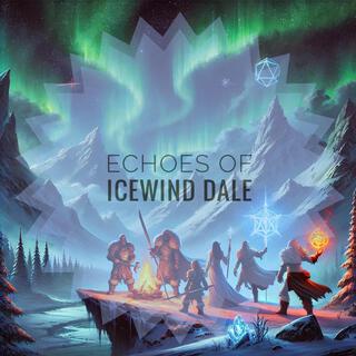 Echoes of Icewind Dale (Original Dungeons and Dragons Soundtrack)