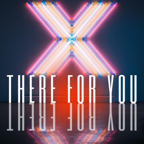 There For You | Boomplay Music