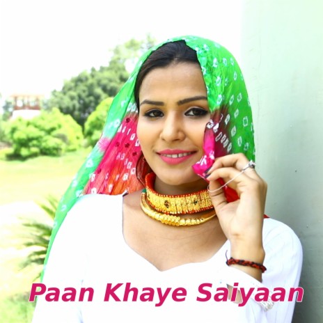 Paan Khaye Saiyaan | Boomplay Music