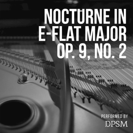 Nocturnes, Op. 9: No. 2 in E-Flat Major | Boomplay Music