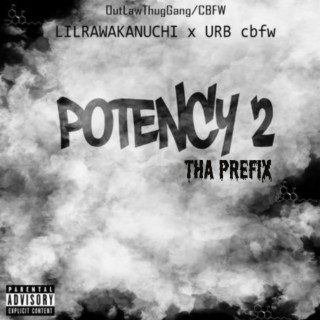 Potency 2 Tha Prefix