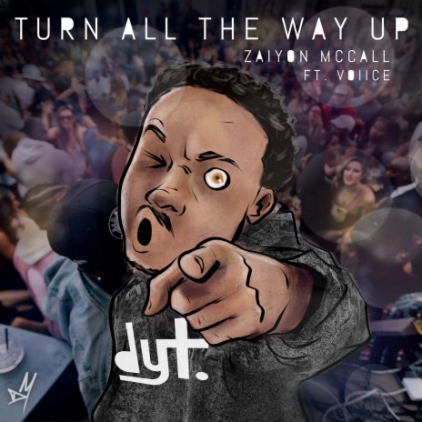 Turn All the Way Up (feat. Voiice) | Boomplay Music