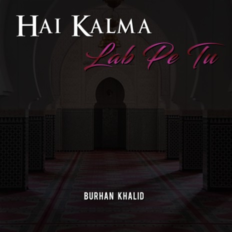 Hai Kalma Lab Pe Tu | Boomplay Music