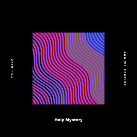 Holy Mystery | Boomplay Music