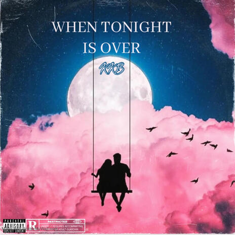 When tonight is over | Boomplay Music