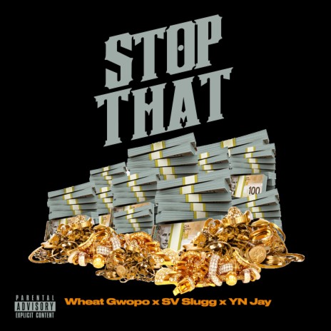 Stop That ft. Sv Slugg & Yn Jay | Boomplay Music