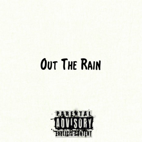 Out the Rain | Boomplay Music