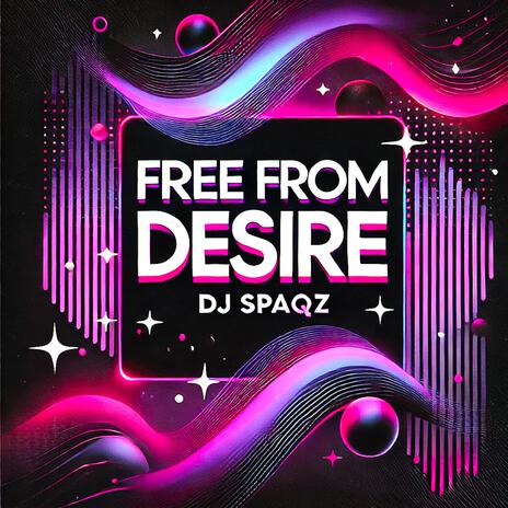 Free from Desire | Boomplay Music