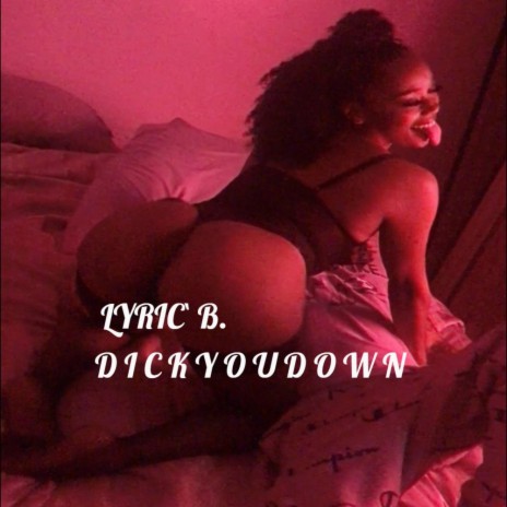 Dick You Down | Boomplay Music