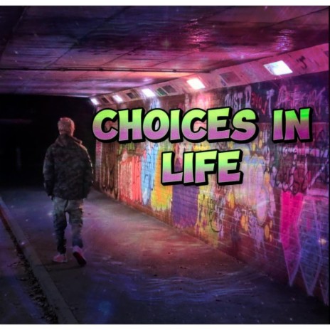 Choices in life | Boomplay Music