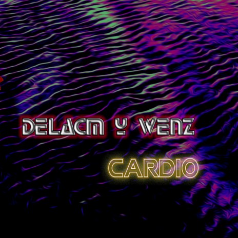 Cardio ft. DelaCM | Boomplay Music