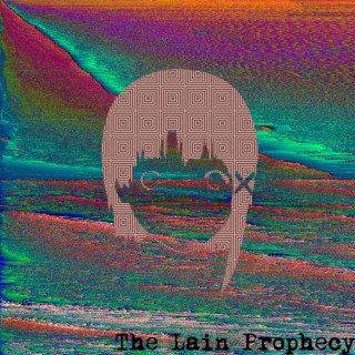 The Lain Prophecy