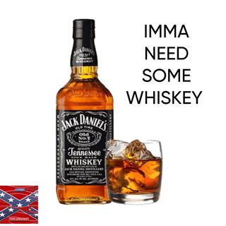 IMMA NEED SOME WHISKEY(REMASTERED)