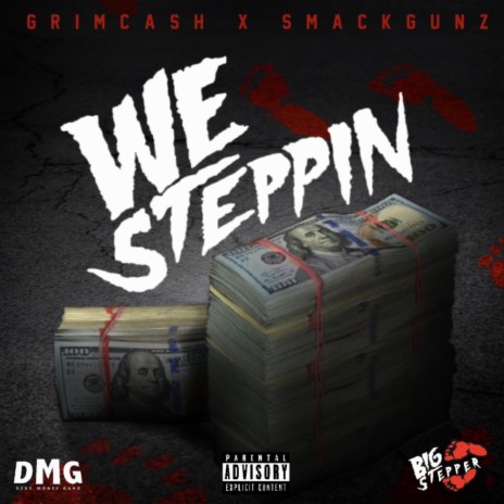 We Steppin ft. SmackGunz