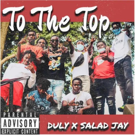 To The Top ft. Salad Jay | Boomplay Music