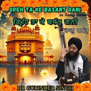 Greh Ta Ke Basant Gani in Raag Basant