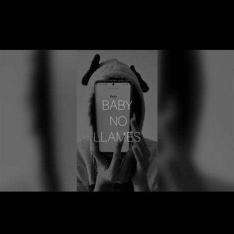 Baby no llames | Boomplay Music