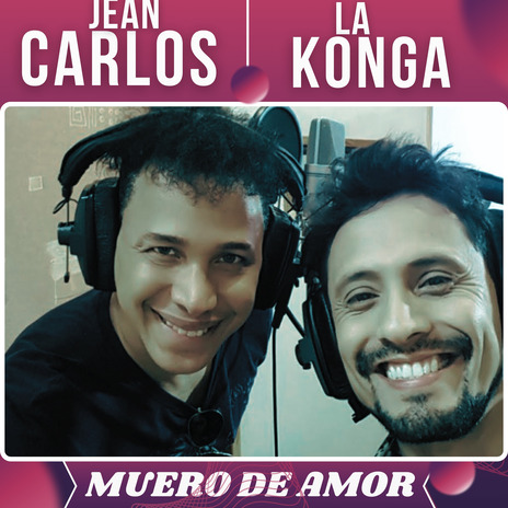 Muero de Amor ft. La Konga | Boomplay Music