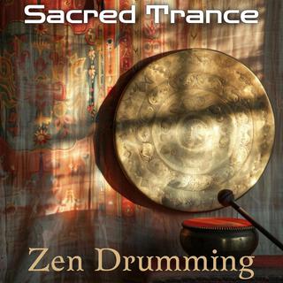 Sacred Trance: Zen Drumming for Meditation and Grounding