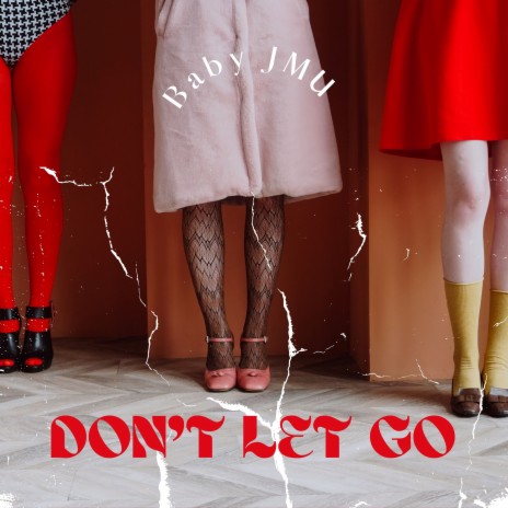 Don't Let Go | Boomplay Music