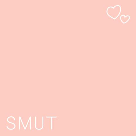 SMUT | Boomplay Music