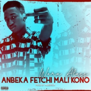 Anbeka fetchi Mali kono