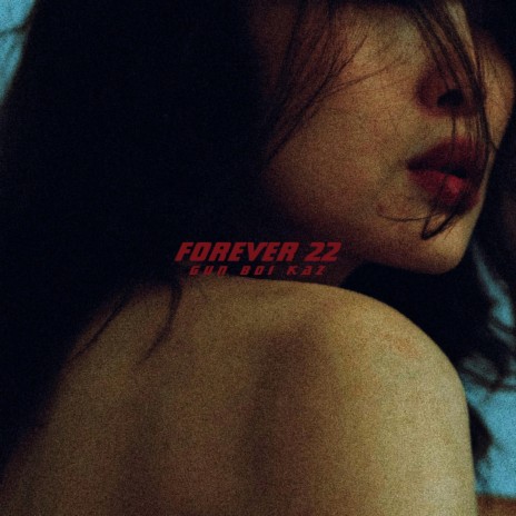 FOREVER 22 (Sped Up) | Boomplay Music