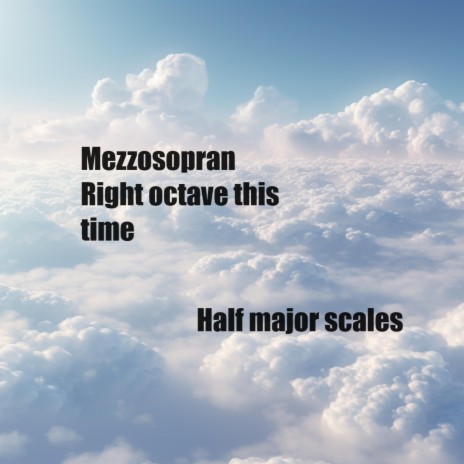 Mezzosopran (Right octave, 90bpm, half major scales) | Boomplay Music