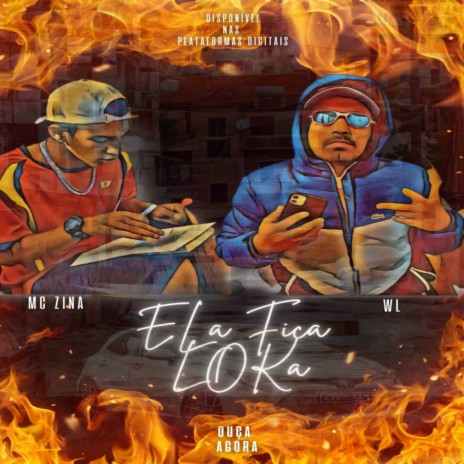 Ela fica Loka ft. Mc Zina | Boomplay Music