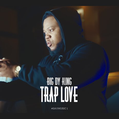 Trap Love #SAYMUSIC1 | Boomplay Music