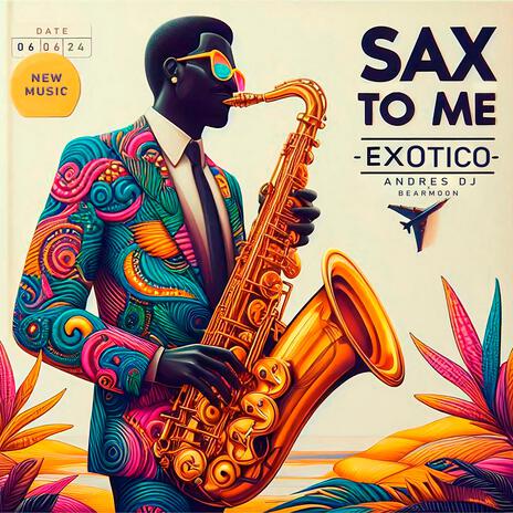 Sax to me (Exotico) | Boomplay Music