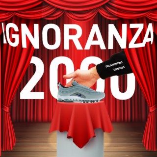 IGNORANZA 2000 lyrics | Boomplay Music