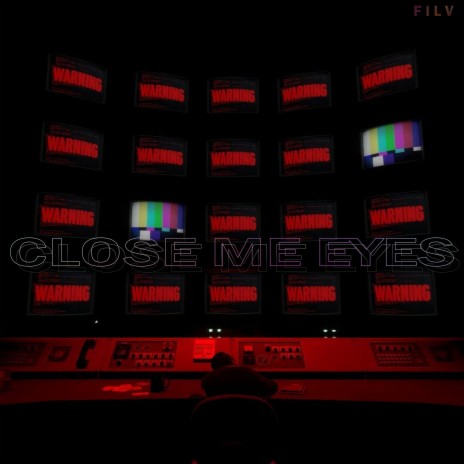 Close Me Eyes | Boomplay Music