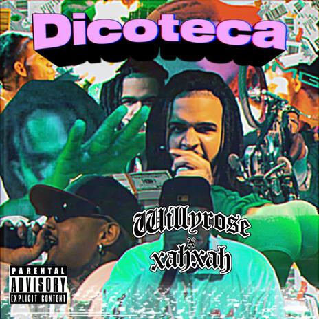 Dicoteca ft. Willy Rose | Boomplay Music