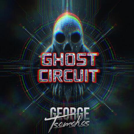 Ghost Circuit | Boomplay Music