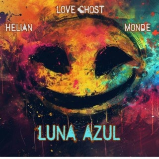 Luna Azul ft. MONDE & Helian Evans lyrics | Boomplay Music