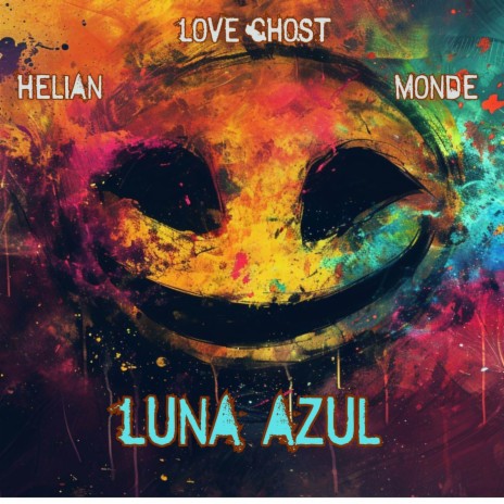 Luna Azul ft. MONDE & Helian Evans