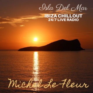 ISLA DEL MAR (Ibiza Chillout 24/7 Live Radio)