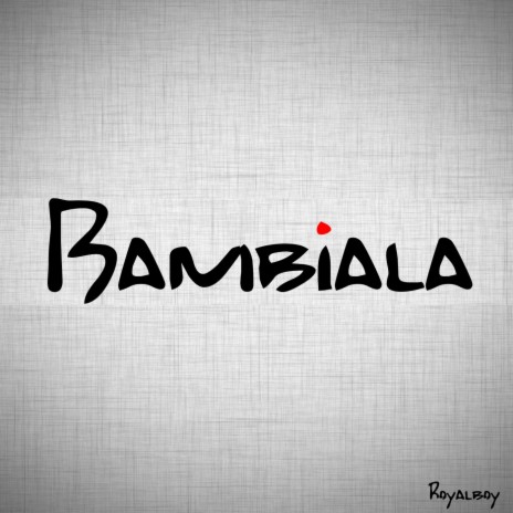 Bambiala | Boomplay Music