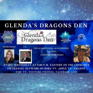 Glenda’s Dragons Den with guest Patti Starr