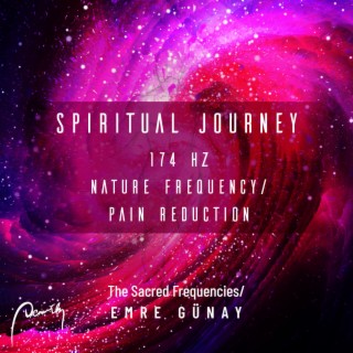 Spiritual Journey (174 HZ Music / Solfeggio Frequencies)