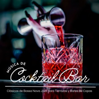 Música de Cocktail Bar: Clásicos de Bossa Nova Jazz para Terrazas y Bares de Copas